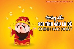 5 Bí Kíp Soi Cầu Lô Đề Chuẩn Chính Xác Tuyệt Đối 100% Tại Win2888